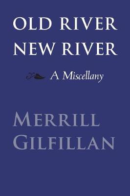 Book cover for Old River, New River: A Miscellany