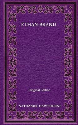 Book cover for Ethan Brand - Original Edition