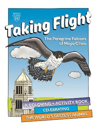 Book cover for Taking Flight: The Peregrine Falcons Of Mayo Clinic