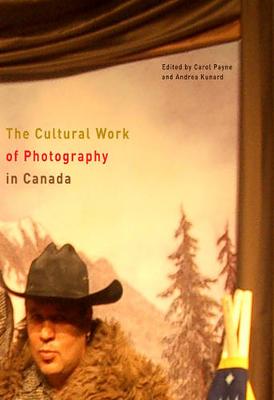 Cover of The Cultural Work of Photography in Canada