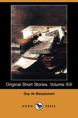 Cover of Original Short Stories, Volume XIII (Dodo Press)