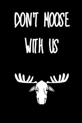 Book cover for Don't Moose With Us