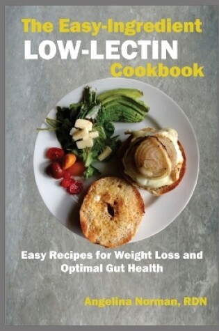 Cover of The Easy-Ingredient Low-Lectin Cookbook