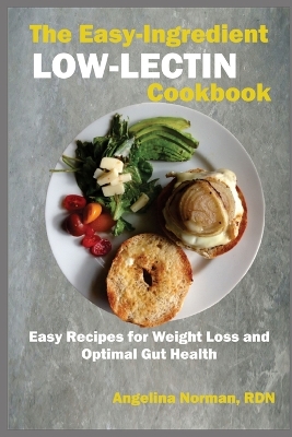Book cover for The Easy-Ingredient Low-Lectin Cookbook