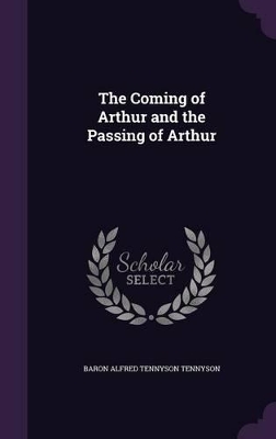 Book cover for The Coming of Arthur and the Passing of Arthur