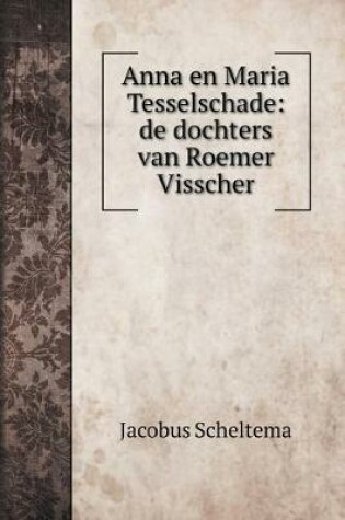 Cover of Anna en Maria Tesselschade