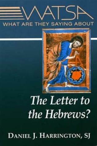 Cover of What Are They Saying About the Letter to the Hebrews?