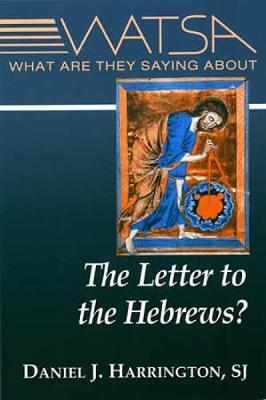 Book cover for What Are They Saying About the Letter to the Hebrews?