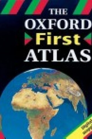 Cover of The Oxford First Atlas