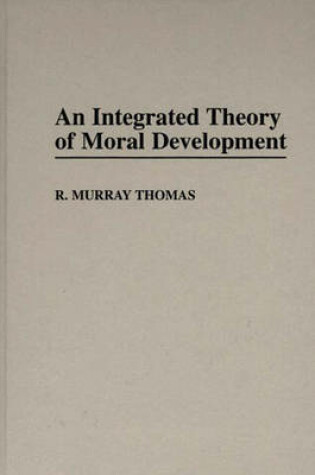 Cover of An Integrated Theory of Moral Development