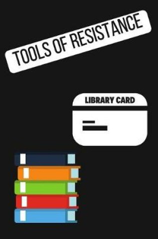 Cover of Tools Of Resistance Library Card