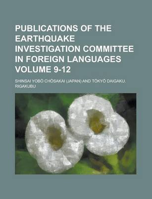 Book cover for Publications of the Earthquake Investigation Committee in Foreign Languages Volume 9-12