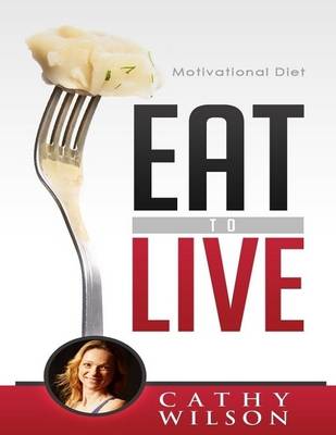 Book cover for Eat to Live: Motivational Diet