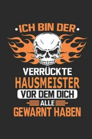 Cover of Ich bin der verruckte Hausmeister vor dem dich alle gewarnt haben