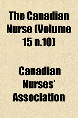 Book cover for The Canadian Nurse (Volume 15 N.10)