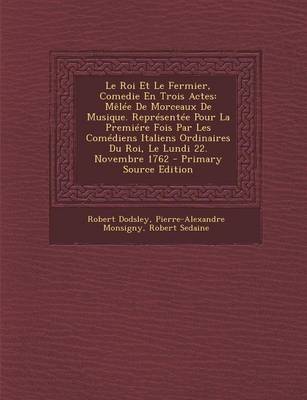 Book cover for Le Roi Et Le Fermier, Comedie En Trois Actes