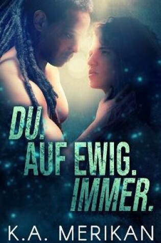 Cover of Du. Auf ewig. Immer.
