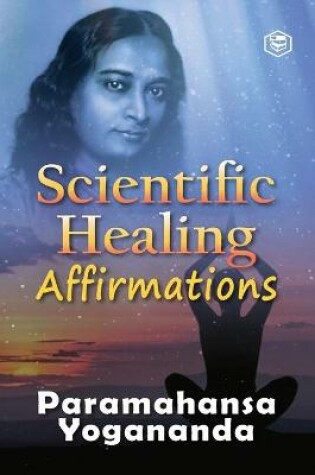 Cover of Scientific Healing Affirmations