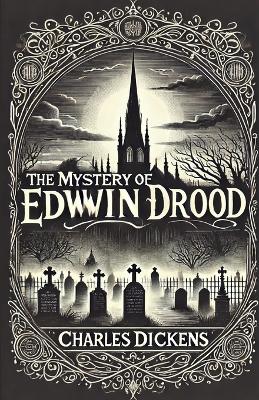 Book cover for The Mystery Of Edwin Drood(Illustrated)