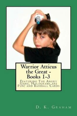Cover of Warrior Atticus the Great - Books 1-3