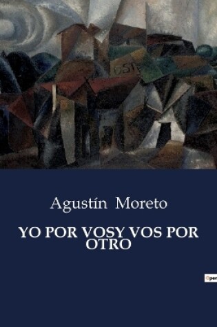 Cover of Yo Por Vosy Vos Por Otro
