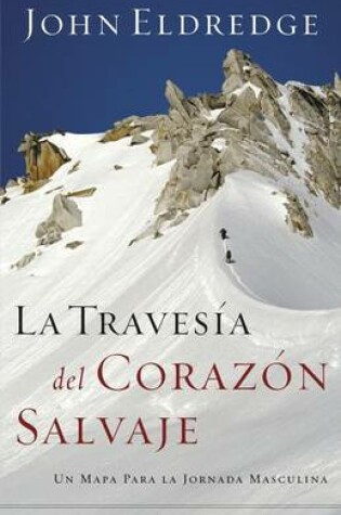Cover of La Travesía del Corazón Salvaje
