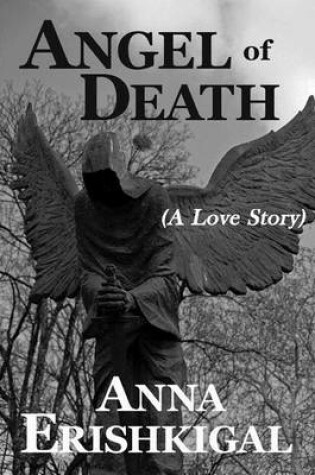 Cover of Angel of Death (a Love Story)
