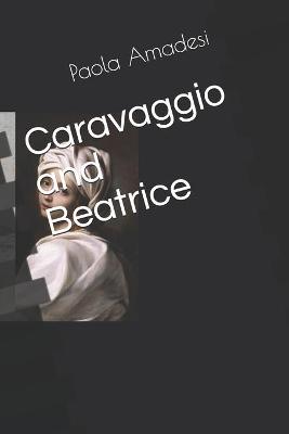 Book cover for Caravaggio and Beatrice