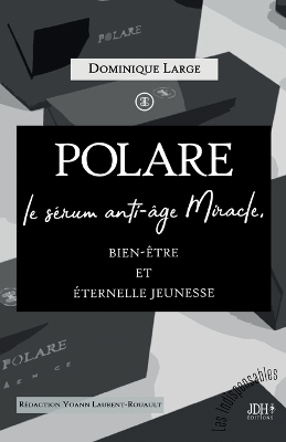 Book cover for POLARE, le sérum anti-âge Miracle