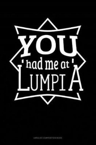 Cover of You Had Me at Lumpia