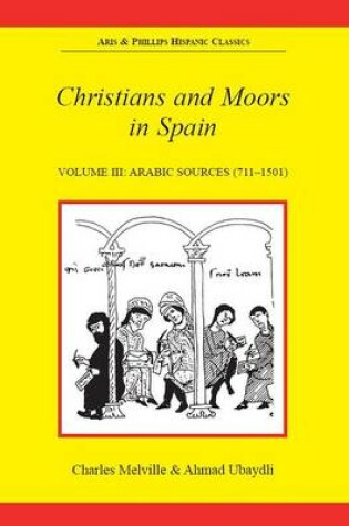Cover of Christians and Moors in Spain. Vol 3: Arab sources