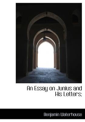 Book cover for An Essay on Junius and His Letters;