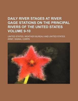 Book cover for Daily River Stages at River Gage Stations on the Principal Rivers of the United States Volume 9-10