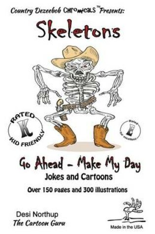 Cover of Skeletons -- Go Ahead, Make My Day -- Jokes and Cartoons