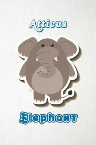 Cover of Atticus Elephant A5 Lined Notebook 110 Pages