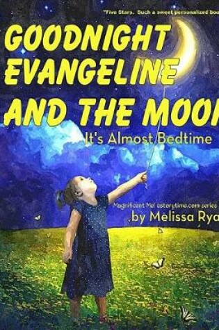 Cover of Goodnight Evangeline and the Moon, It's Almost Bedtime