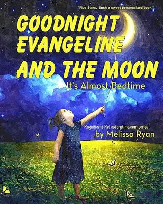 Cover of Goodnight Evangeline and the Moon, It's Almost Bedtime