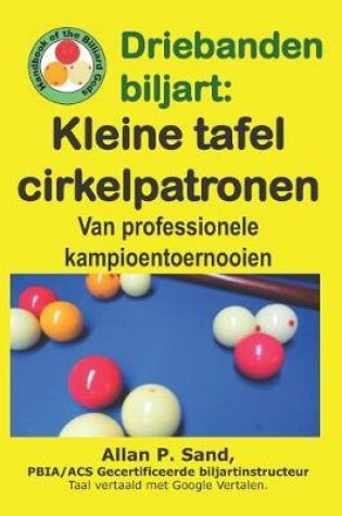 Cover of Driebanden Biljart - Kleine Tafel Cirkelpatronen