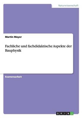 Book cover for Fachliche und fachdidaktische Aspekte der Bauphysik