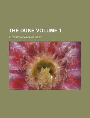 Book cover for The Duke Volume 1