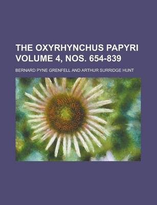 Book cover for The Oxyrhynchus Papyri Volume 4, Nos. 654-839