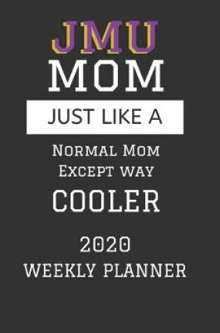 Cover of JMU Mom Weekly Planner 2020