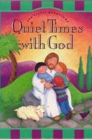 Cover of Quiet Times with God for Kids