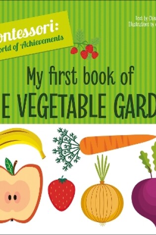 Cover of My First Book of the Vegetable Garden