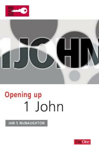 Cover of Opening Up 1 John