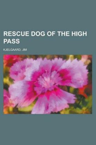 Cover of Rescue Dog of the High Pass
