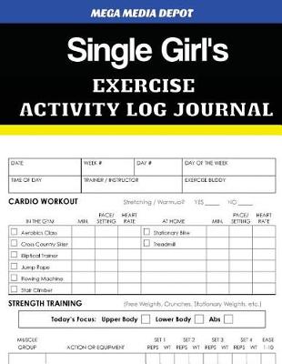 Book cover for Single Girl's Exercise Activity Log Journal