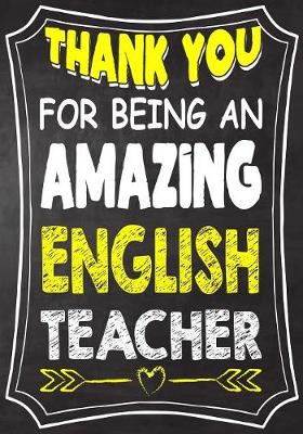 Book cover for Thank You For Being An Amazing English Teacher