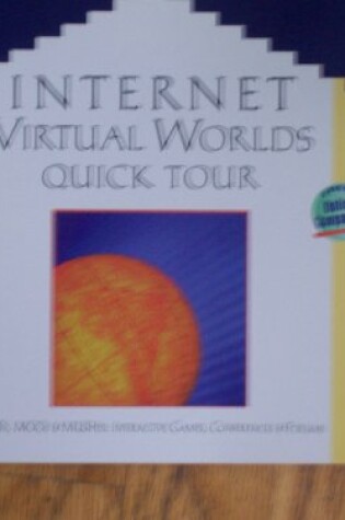 Cover of Internet Virtual Worlds Quick Tour