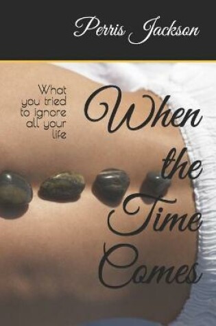 Cover of When the Time Comes